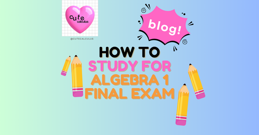 How to Study for Your Algebra 1 Final Exam: Veteran Teacher’s Guide (+ Free Printable Cheat Sheet!)