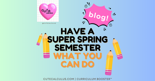 Have a super spring semester on green blue gradient background with pink splash showing blog! cute calculus heart logo