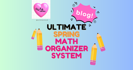 New Semester, New Study Habits: Math Organization Tips for Spring