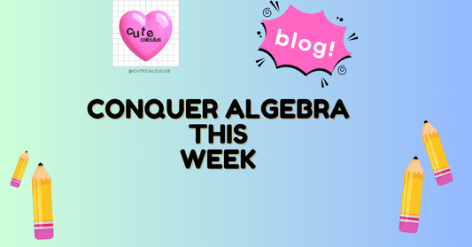 Conquer Algebra This Week: Your Blueprint for Success with CuteCalculus!