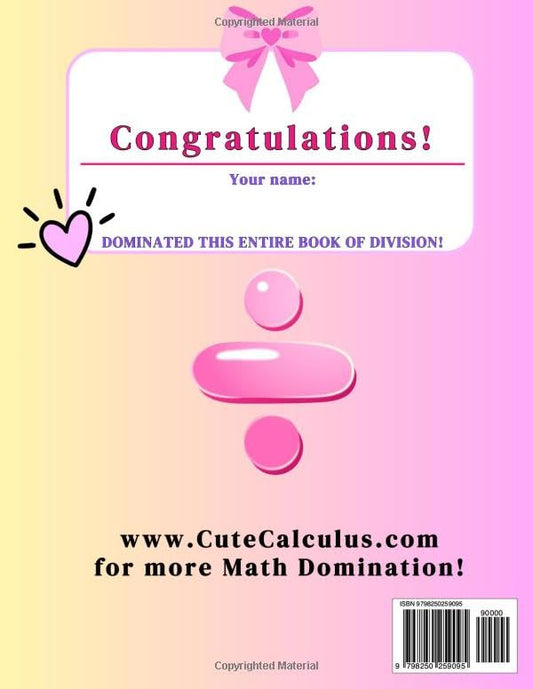 Division Domination: Master Facts 1-12 in ONLY 5 MINUTES PER DAY!: Build Speed, Accuracy, & Confidence (Math Domination by Cute Calculus)