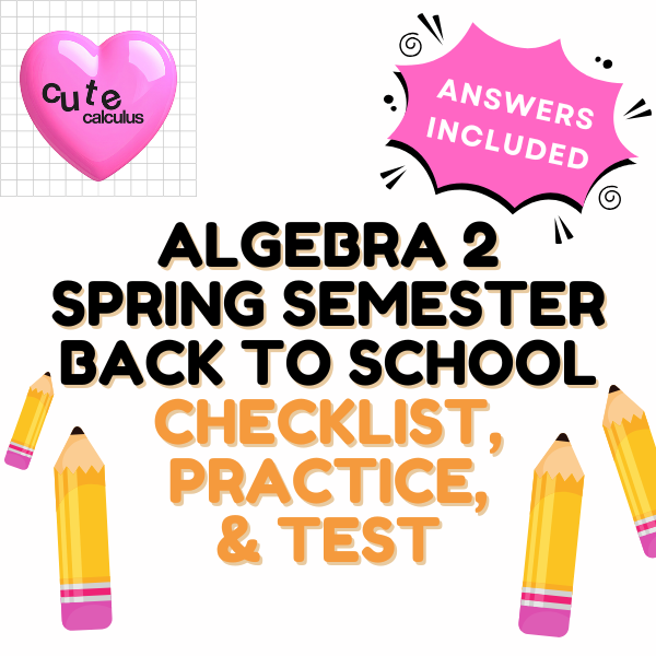 Promotional graphic for an algebra 2 spring semester back to school checklist, practice, and test with pencils and a heart-shaped logo.